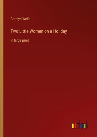 Two Little Women on a Holiday