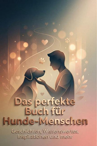 Das perfekte Buch für Hunde-Menschen