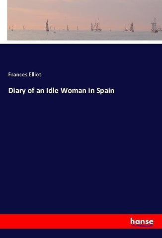Diary of an Idle Woman in Spain