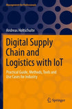 Digital Supply Chain and Logistics with IoT
