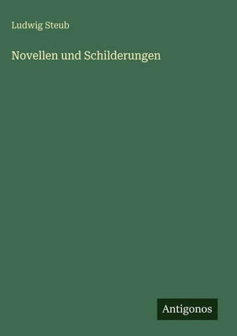 Novellen und Schilderungen