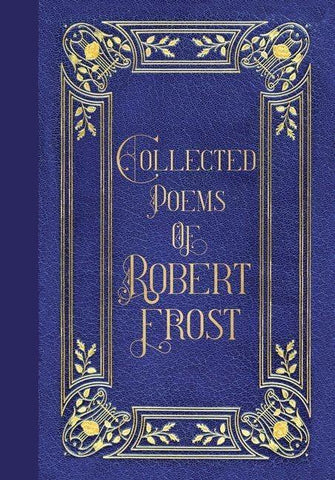 Poems of Robert Frost (Masterpiece Library Edition)