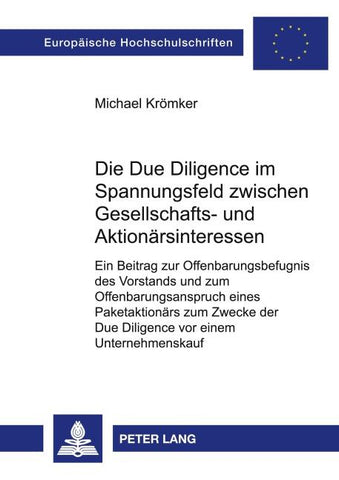 Die Due Diligence im Spannungsfeld zwischen Gesellschafts- und Aktionärsinteressen