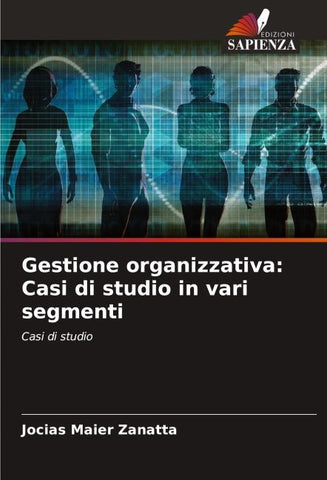 Gestione organizzativa: Casi di studio in vari segmenti