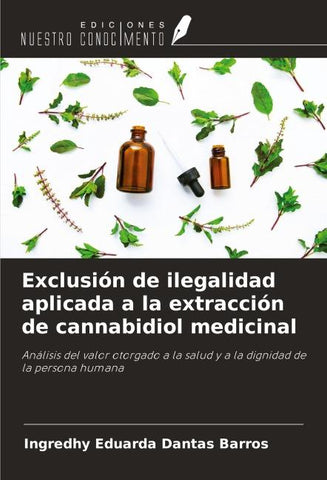 Exclusión de ilegalidad aplicada a la extracción de cannabidiol medicinal