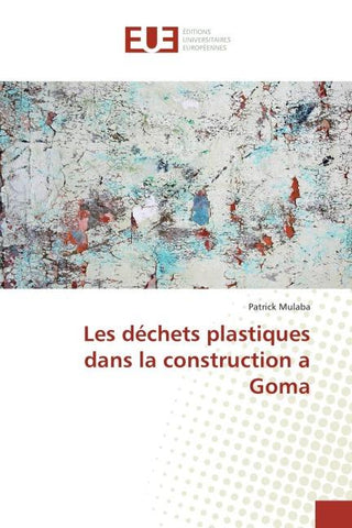 Les déchets plastiques dans la construction a Goma