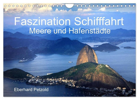 Faszination Schifffahrt - Meere und Hafenstädte (Wandkalender 2026 DIN A4 quer), CALVENDO Monatskalender