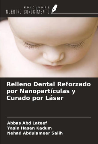 Relleno Dental Reforzado por Nanopartículas y Curado por Láser