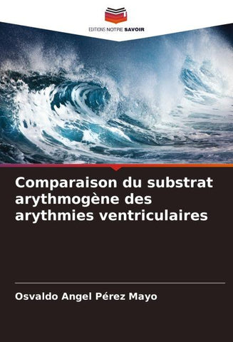 Comparaison du substrat arythmogène des arythmies ventriculaires