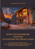 Petra und das Erbe der  Nabatäer: Ein Knotenpunkt der Kulturen