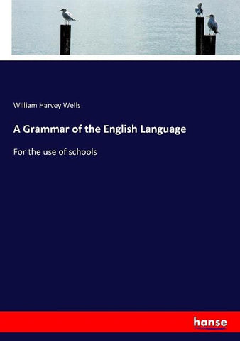 A Grammar of the English Language