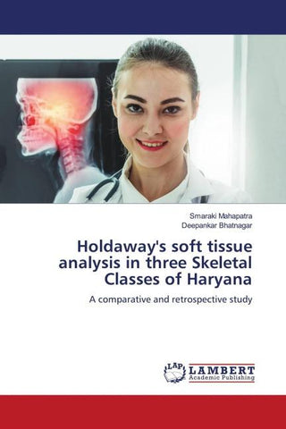 Holdaway's soft tissue analysis in three Skeletal Classes of Haryana