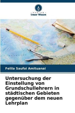 Untersuchung der Einstellung von Grundschullehrern in städtischen Gebieten gegenüber dem neuen Lehrplan