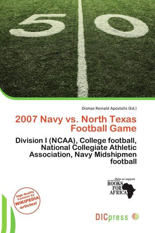 2007 Navy vs. North Texas Football Game