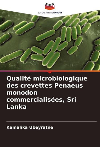 Qualité microbiologique des crevettes Penaeus monodon commercialisées, Sri Lanka