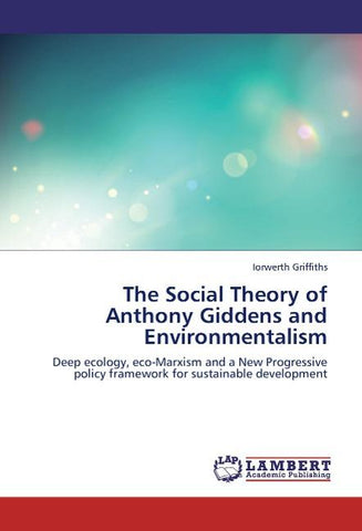 The Social Theory of Anthony Giddens and Environmentalism