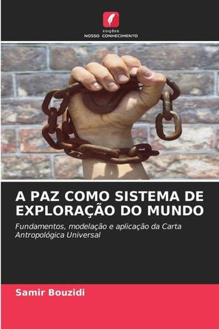 A PAZ COMO SISTEMA DE EXPLORAÇÃO DO MUNDO