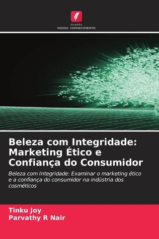 Beleza com Integridade: Marketing Ético e Confiança do Consumidor