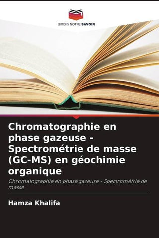 Chromatographie en phase gazeuse - Spectrométrie de masse (GC-MS) en géochimie organique