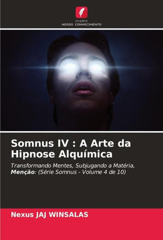 Somnus IV : A Arte da Hipnose Alquímica