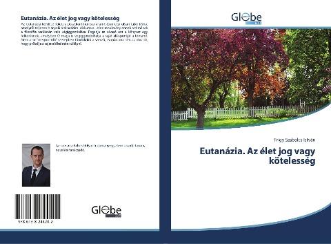 Eutanázia. Az élet jog vagy kötelesség