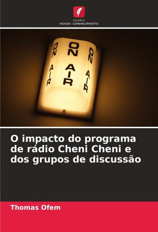 O impacto do programa de rádio Cheni Cheni e dos grupos de discussão