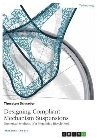 Designing Compliant Mechanism Suspensions. Numerical Synthesis of a Monolithic Bicycle Fork