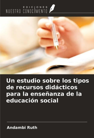 Un estudio sobre los tipos de recursos didácticos para la enseñanza de la educación social