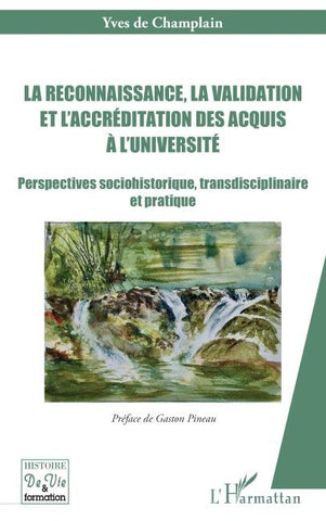 La reconnaissance, la validation et l'accréditation des acquis à l'université