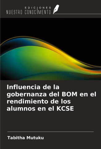 Influencia de la gobernanza del BOM en el rendimiento de los alumnos en el KCSE