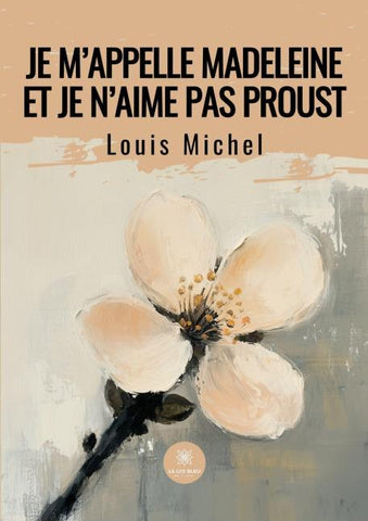 Je m'appelle Madeleine et je n'aime pas Proust