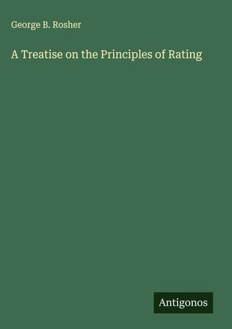 A Treatise on the Principles of Rating