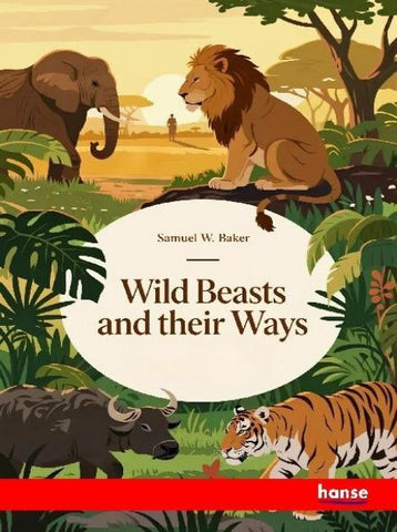Wild Beasts and their Ways