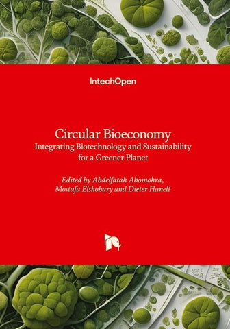 Circular Bioeconomy - Integrating Biotechnology and Sustainability for a Greener Planet