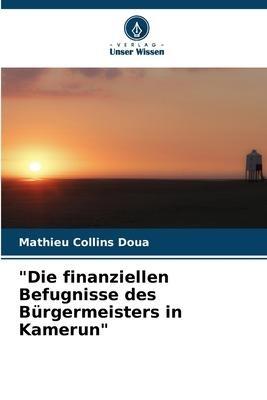 "Die finanziellen Befugnisse des Bürgermeisters in Kamerun"