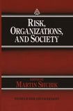Risk, Organizations, and Society