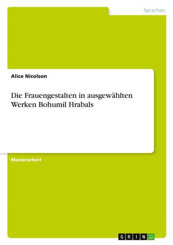 Die Frauengestalten in ausgewählten Werken Bohumil Hrabals