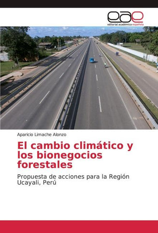 El cambio climático y los bionegocios forestales