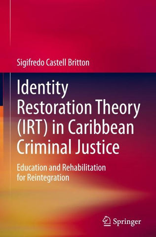 Identity Restoration Theory (IRT) in Caribbean Criminal Justice