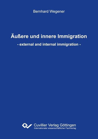 Äußere und innere Immigration. external and internal immigration