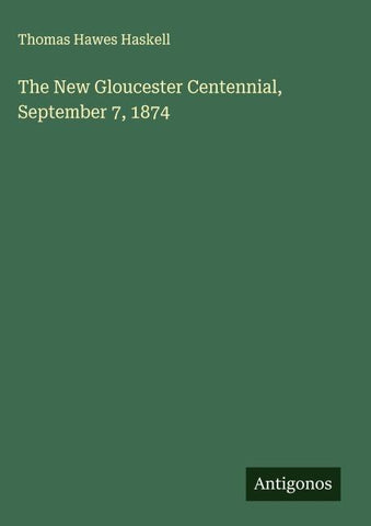 The New Gloucester Centennial, September 7, 1874