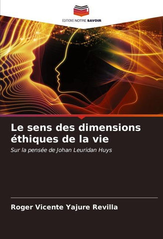Le sens des dimensions éthiques de la vie