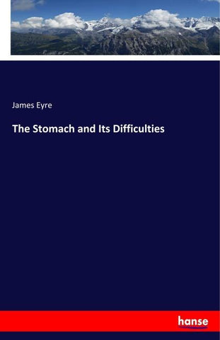 The Stomach and Its Difficulties