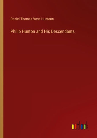 Philip Hunton and His Descendants