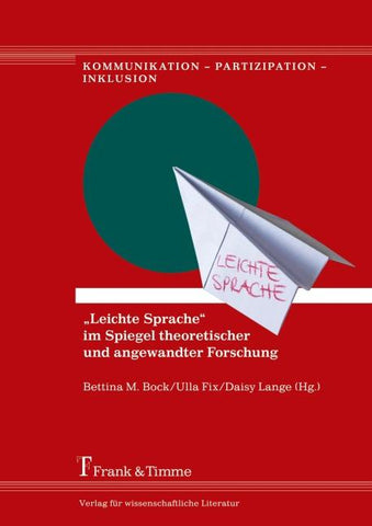 „Leichte Sprache“ im Spiegel theoretischer und angewandter Forschung