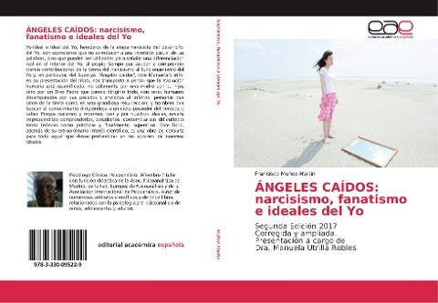 ÁNGELES CAÍDOS: narcisismo, fanatismo e ideales del Yo