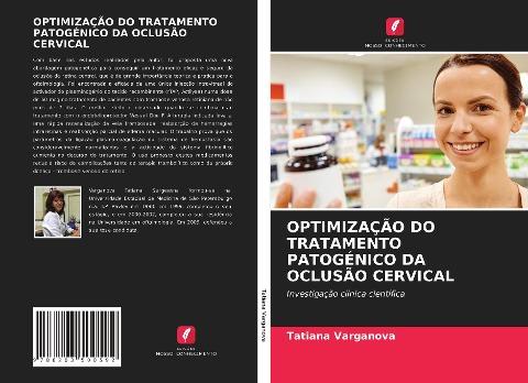 OPTIMIZAÇÃO DO TRATAMENTO PATOGÉNICO DA OCLUSÃO CERVICAL