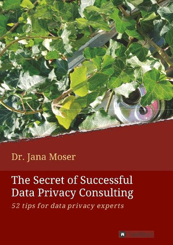 The Secret of Successful  Data Privacy Consulting
