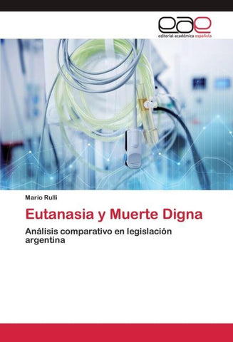 Eutanasia y Muerte Digna