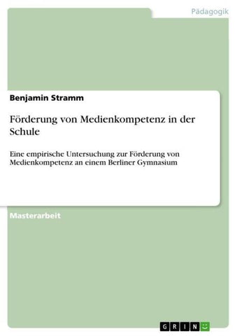 Förderung von Medienkompetenz in der Schule